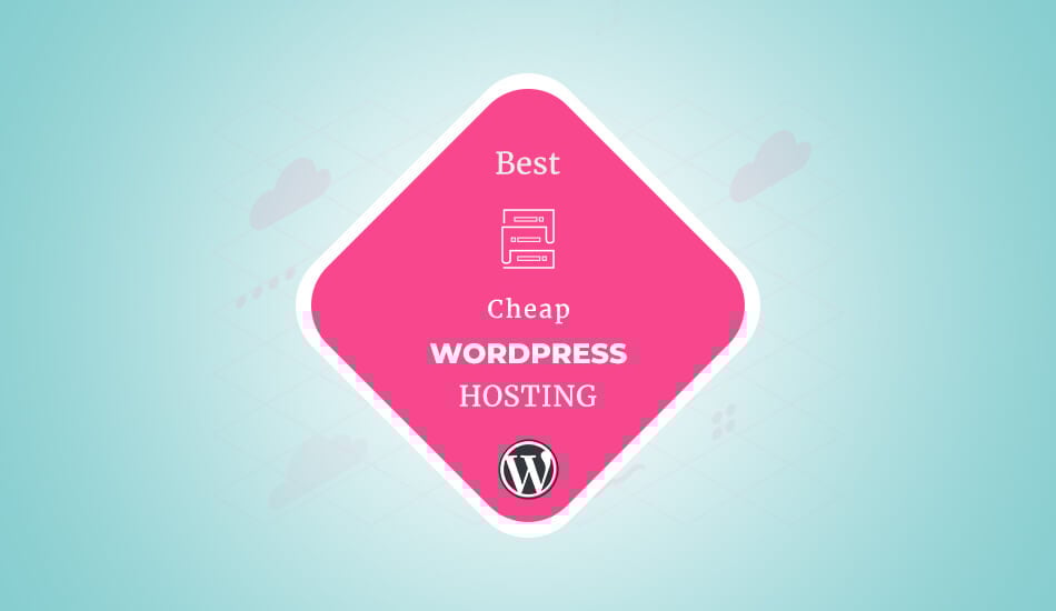 Best Cheap WordPress Hosting