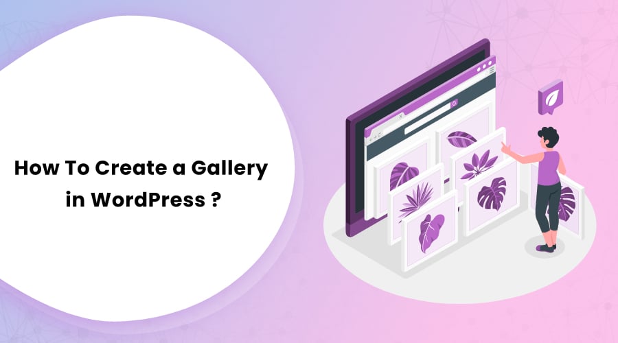 How To Create a Gallery in WordPress